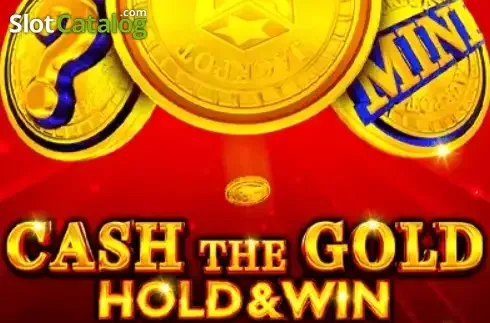 Cash The Gold Hold Win slot
