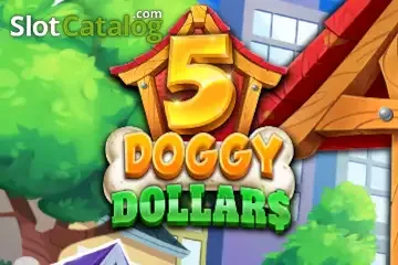 5 Doggy Dollars slot