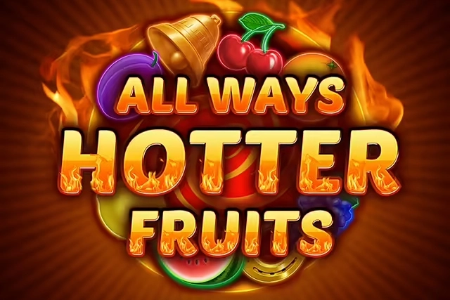 All Ways Hotter Fruits slot