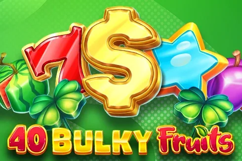 40 Bulky Fruits slot