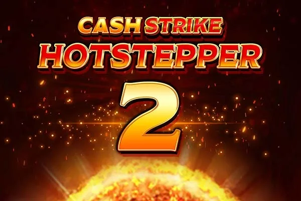 Cash Strike Hotstepper 2 slot