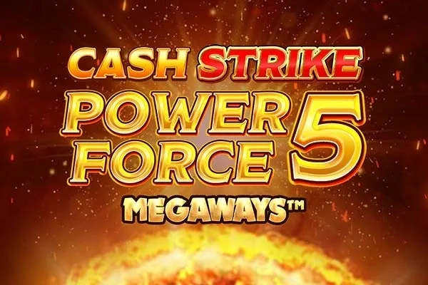 Cash Strike Power Force 5 Megaways slot