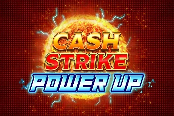 Cash Strike Power Up slot