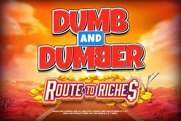 Dumb and Dumber Route to Riches slot