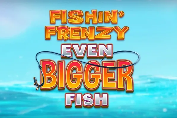Fishin' Frenzy Even Bigger Fish slot