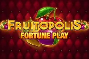 Fruitopolis Fortune Play slot
