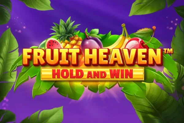 Fruit Heaven Hold And Win slot