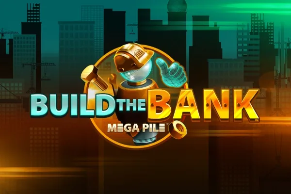 Build the Bank slot