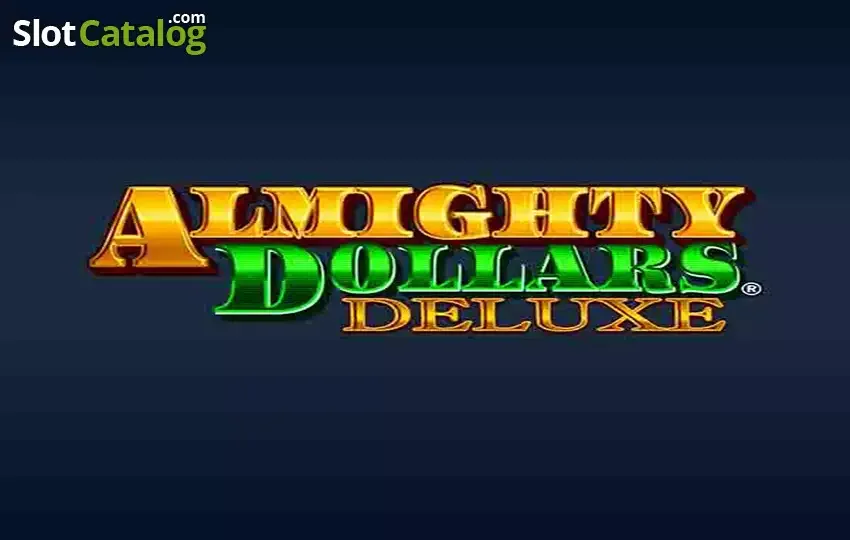 Almighty Dollars Deluxe slot