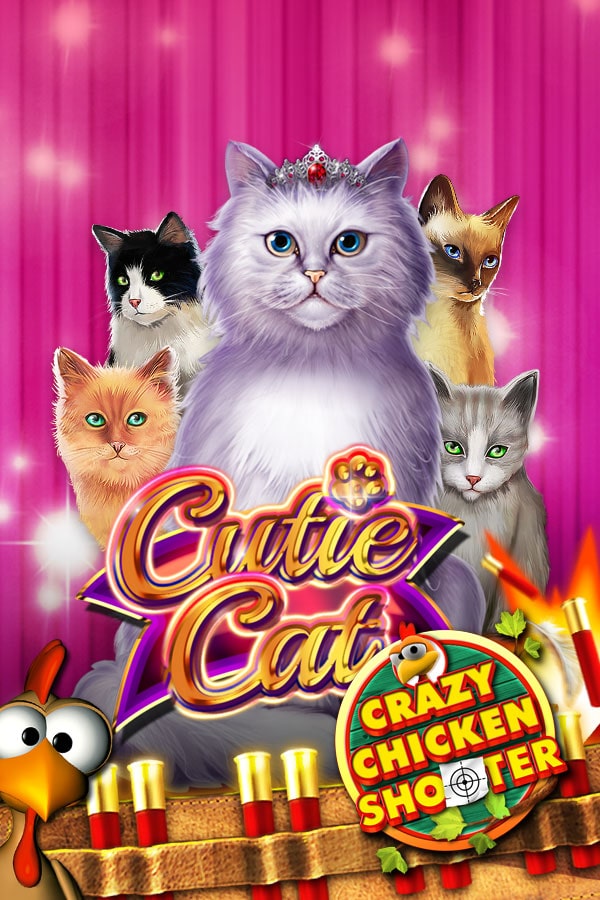 Cutie Cat Crazy Chicken Shooter slot