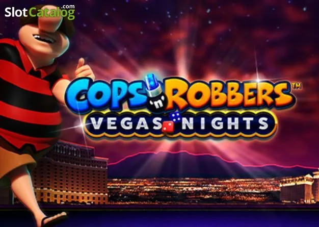 Cops N Robbers Vegas Nights slot