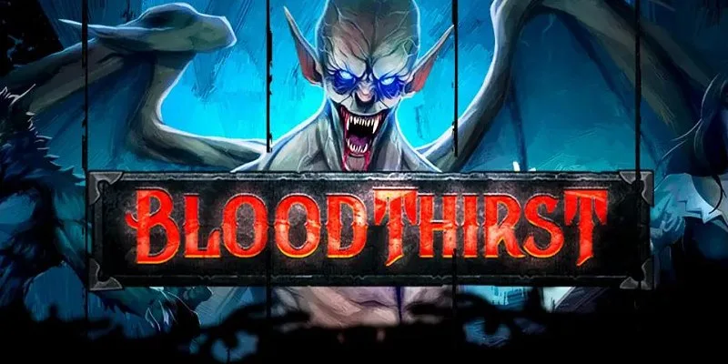 Bloodthirst slot