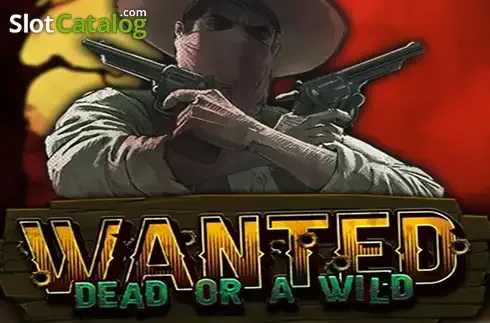 Wanted Dead Or A Wild slot poster