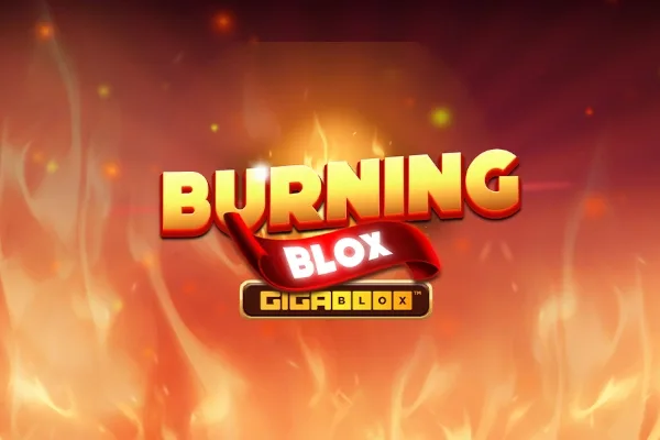 Burning Blox Gigablox slot