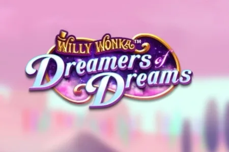 Willy Wonka Dreamers Of Dreams slot