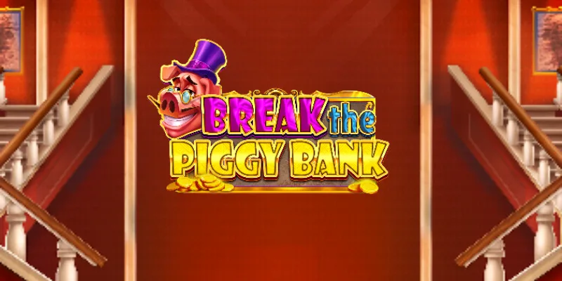 Break The Piggy Bank slot