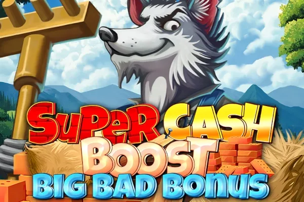 Super Cash Boost Big Bad Bonus slot