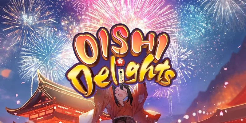 Oishi Delights slot