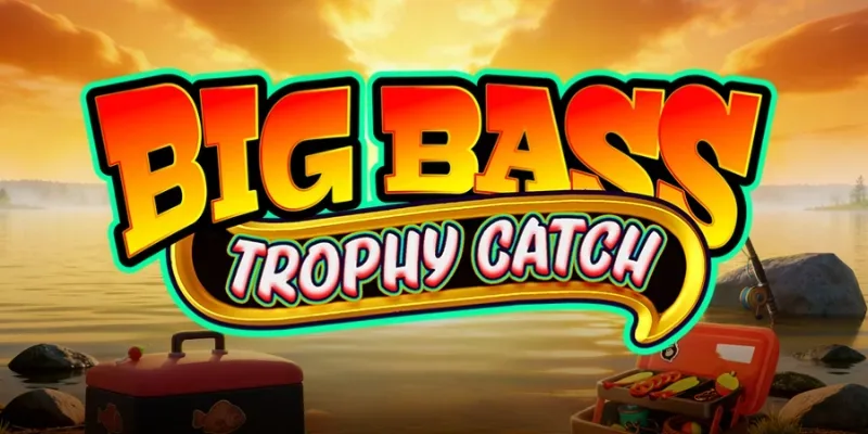 Big Bass Trophy Catch slot