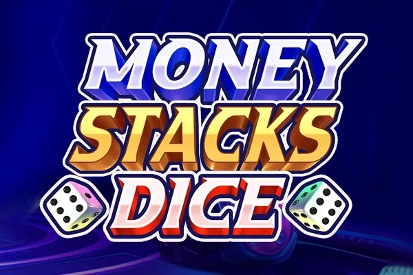 Money Stacks Dice slot