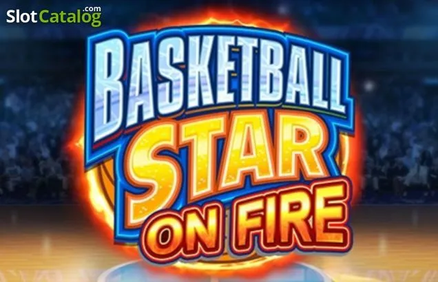 Basketball Star on Fire slot