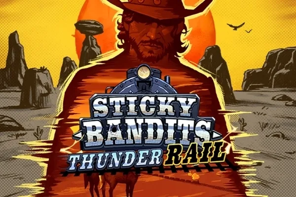 Sticky Bandits Thunder Rail slot