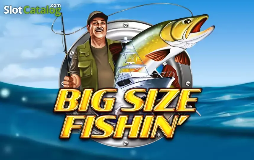 Big Size Fishin' slot