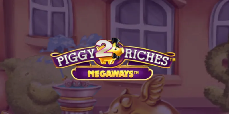 Piggy Riches 2 Megaways slot
