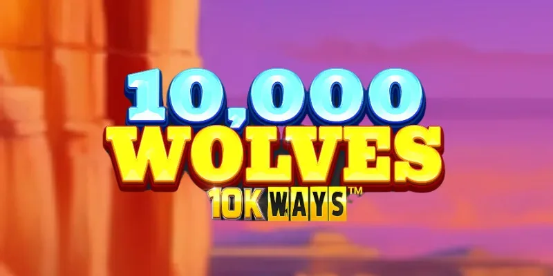 10,000 Wolves 10K Ways slot