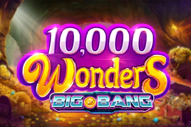 10 000 Wonders Big Bang slot