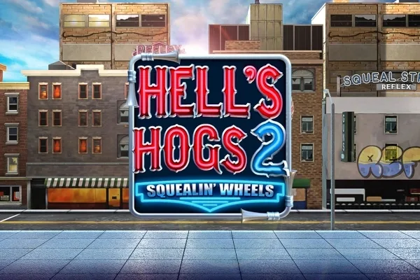 Hells Hogs 2 Squealin Wheels slot