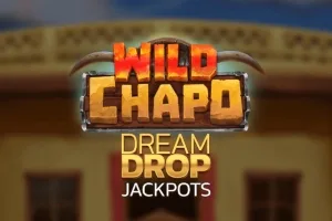 Wild Chapo Dream Drop slot