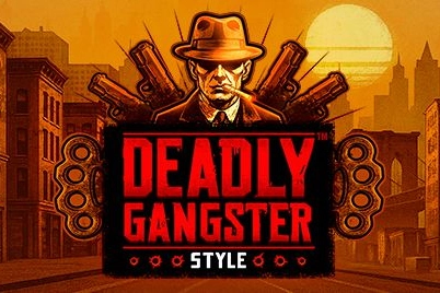 Deadly Gangster Style slot