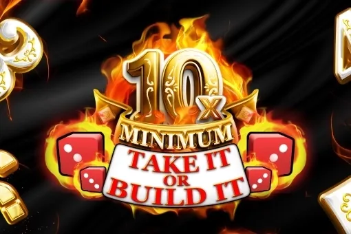 10x Minimum Take It Or Build It slot