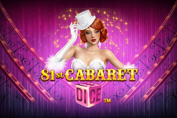 81st Cabaret Dice™ slot